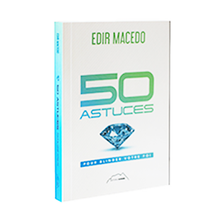 50 Astuces pour blinder votre foi